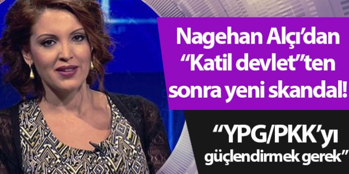 Nagehan Alçı'dan yeni skandal! "YPG'nin siyasi kanadı güçlendirilmeli"