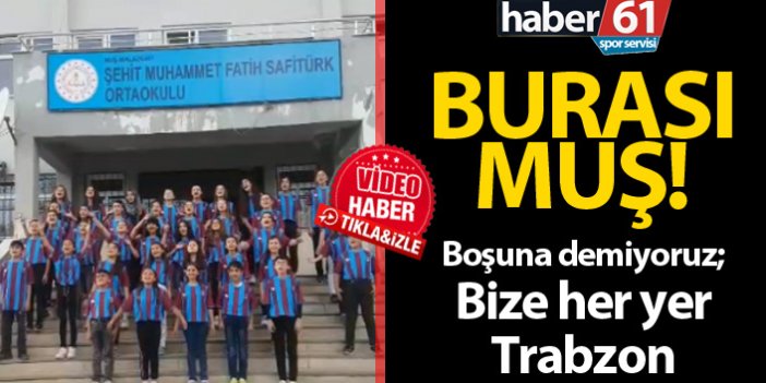 Muş'ta Trabzonspor sevgisi