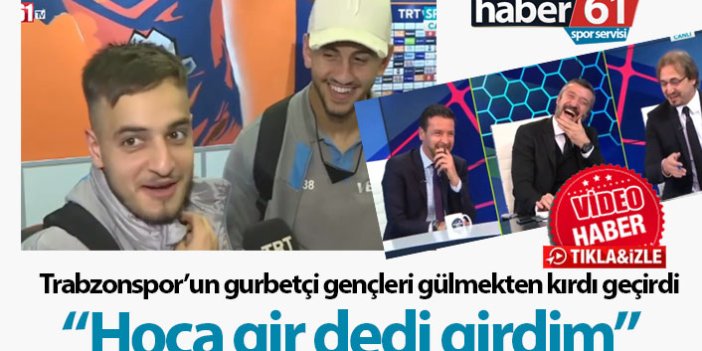 Trabzonsporlu futbolcular gülmekten kırıp geçirdi