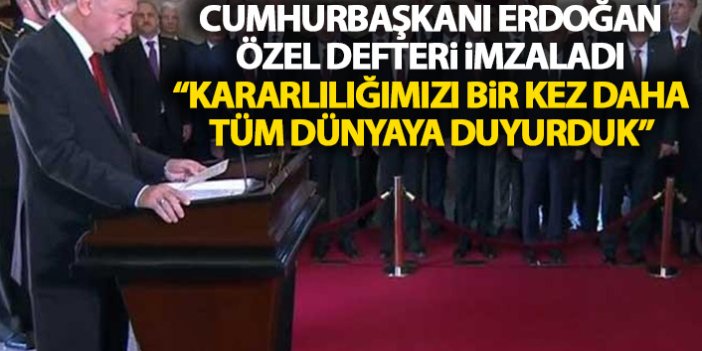 Cumhurbaşkanı Erdoğan: Kararlılığımızı bir kere daha dünyaya gösterdik!