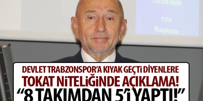 Devlet Trabzonspor'a kıyak yaptı diyenlere tokat niteliğinde açıklama: 8 kulübün 5'i...