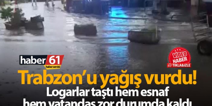 Trabzon'da sokaklar göle döndü!