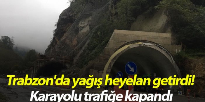 Trabzon'da yağış heyelan getirdi! Karayolu trafiğe kapandı