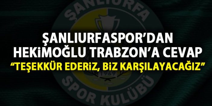Hekimoğlu Trabzon'un teklifine Şanlıurfaspor'dan yanıt geldi: Biz karşılayacağız!