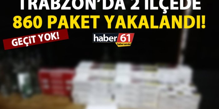 Trabzon’da Emniyet göz açtırmıyor! 2 ilçede 860 paket yakalandı!