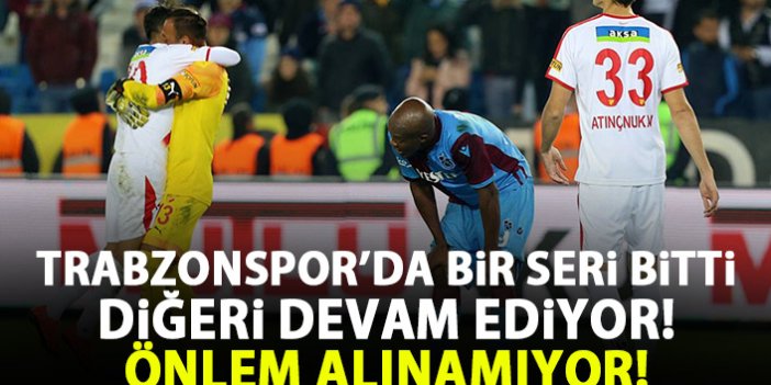 Trabzonspor'da bir seri bitti diğeri devam ediyor!