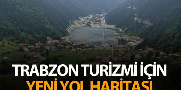 Trabzon turizmi için yeni yol haritası