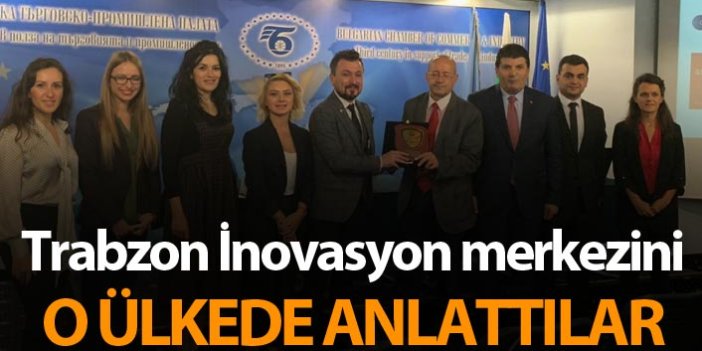 Trabzon İnovasyon merkezini o ülkede anlattılar
