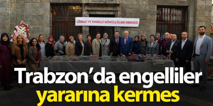 Trabzon'da Hayatlarını engellilere adadılar