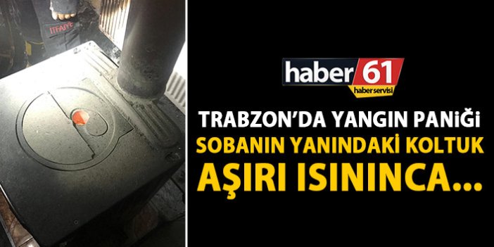 Trabzon’da yangın paniği! Sobadan ısınan koltuk tutuşunca…