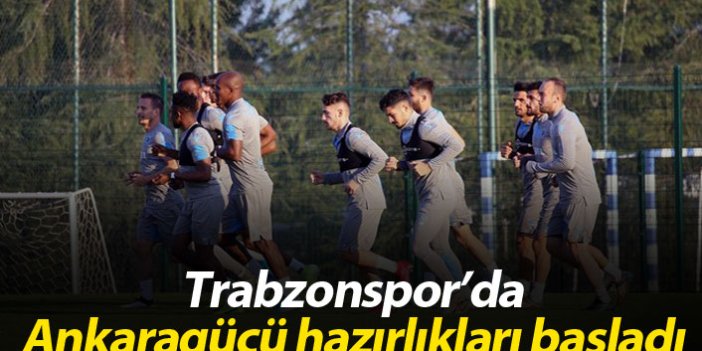 Trabzonspor'da Ankaragücü hazırlıkları başladı