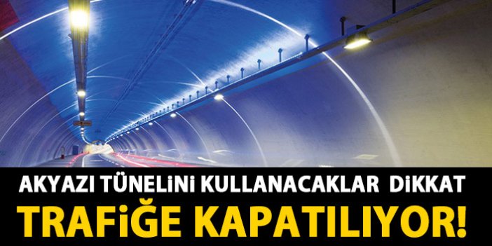 Trabzon'da Akyazı Tüneli trafiğe kapatılıyor!