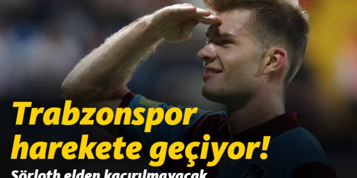 Trabzonspor'da Sörloth girşimi