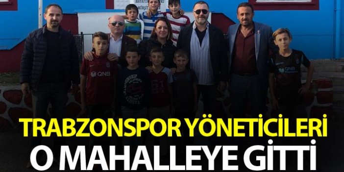 Trabzonspor yöneticileri o mahalleye gitti