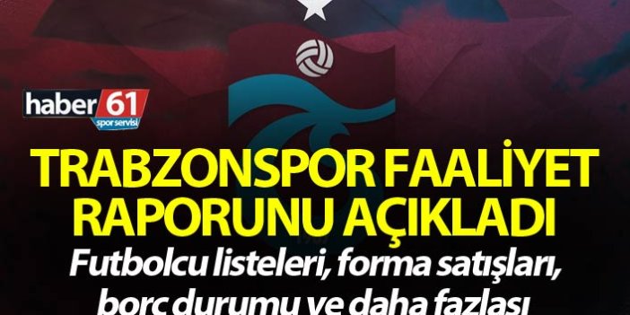 Trabzonspor Faaliyet raporunu açıkladı