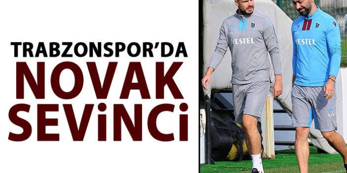 Trabzonspor'da Novak sevinci