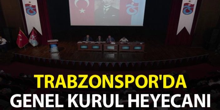 Trabzonspor'da Genel Kurul heyecanı
