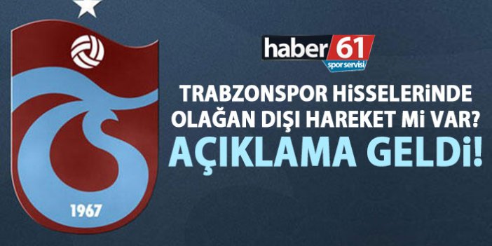 Trabzonspor hisselerinde olağan dışı hareket mi var? SPK açıklama istedi!