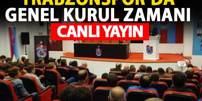 Trabzonspor'da Genel Kurul zamanı