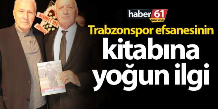 Trabzonspor efsanesinin kitabına yoğun ilgi
