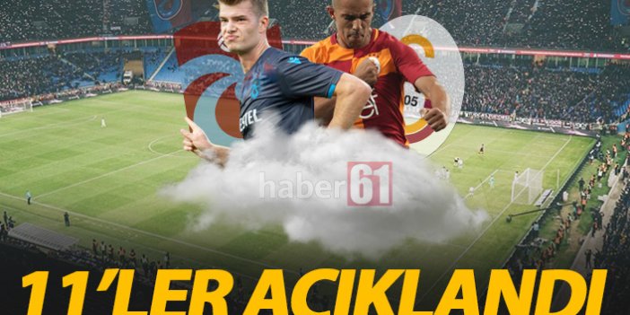 Trabzonspor'un Galatasaray 11'i açıklandı