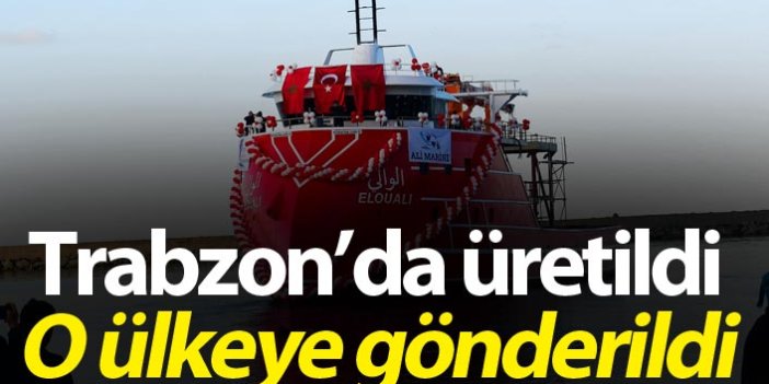 Trabzon'da üretilen balıkçı gemisi o ülkeye gönderildi