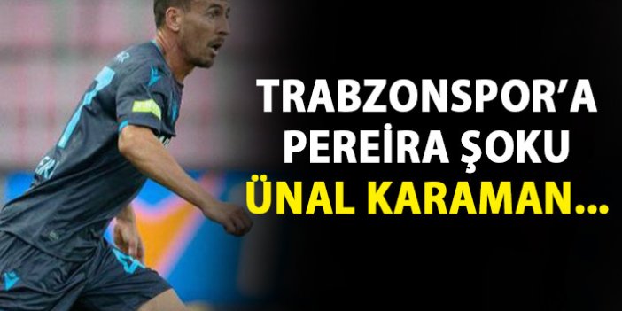 Trabzonspor’da Pereira şoku!
