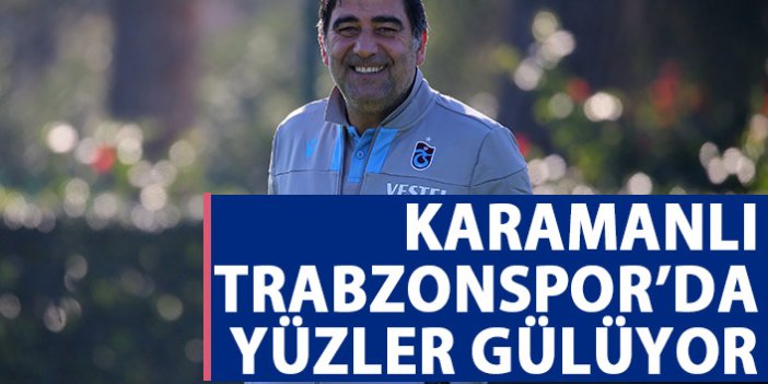 Ünal Karaman'lı Trabzonspor'da yüzler gülüyor