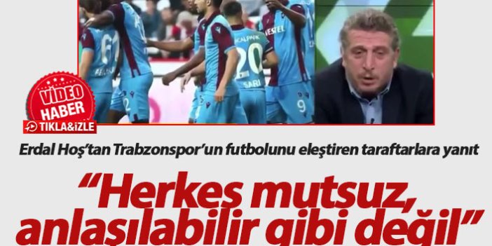 Erdal Hoş’tan Trabzonspor’u eleştirenlere sert cevap