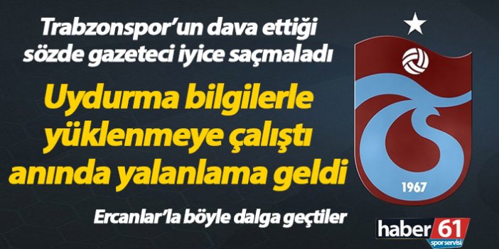 Trabzonspor'un dava ettiği Ahmet Ercanlar iyice saçmaladı!