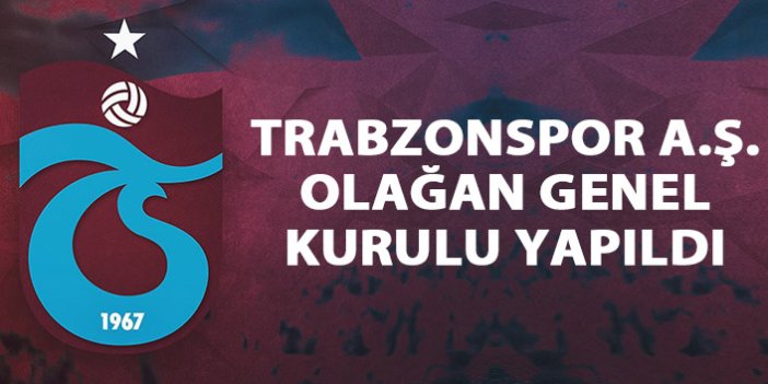 Trabzonspor A.Ş'nin genel kurulu yapıldı