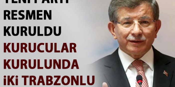Davutoğlu’nun yeni partisinde 2 Trabzonlu