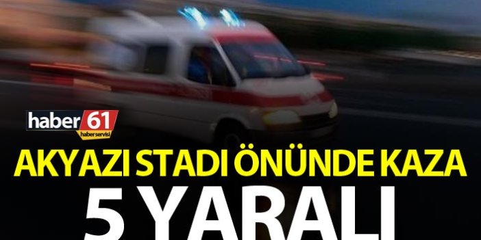 Trabzon'da Akyazı Stadı önünde kaza - 5 yaralı