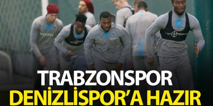 Trabzonspor Denizlispor'a hazır