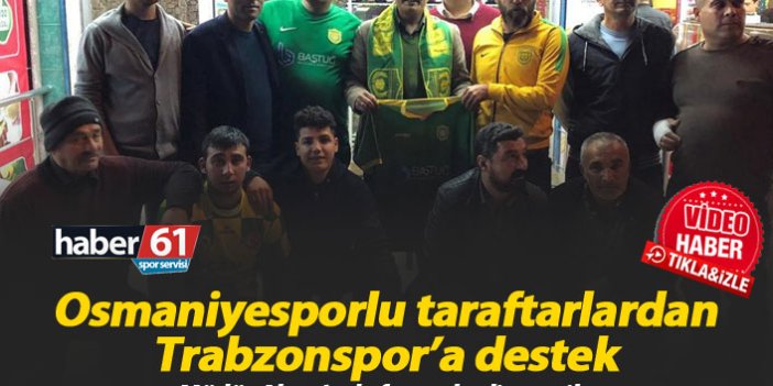 Osmaniyesporlu taraftarlardan Trabzonspor'a destek