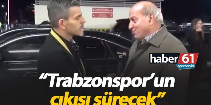 Erdem: Trabzonspor'un çıkışı sürecek