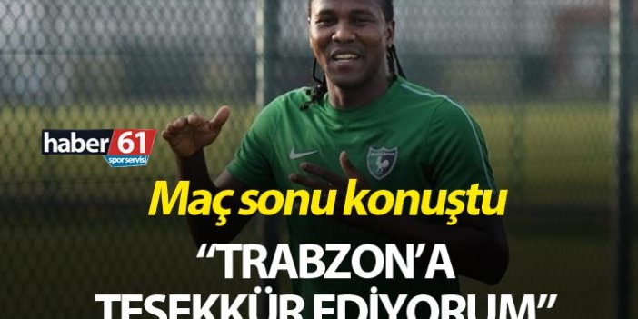 Rodallega: "Trabzon'a teşekkür ediyorum"