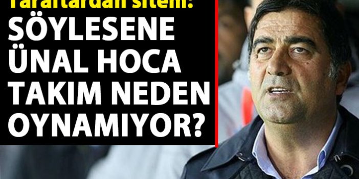 Trabzonspor taraftarı: Söylesene Ünal Hoca Takım neden oynamıyor?