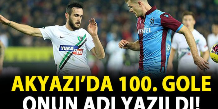 Akyazı’da 100. gol Trabzonsporlu isimlere nasip olmadı