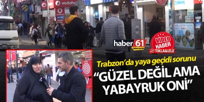 Trabzon’da yaya geçidi sıkıntısı