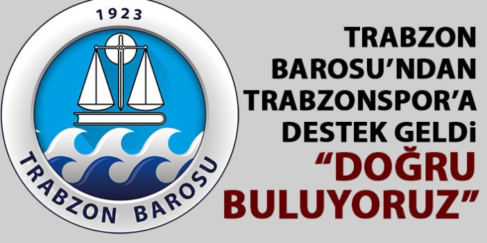 Trabzon Barosu'ndan Trabzonspor'a destek
