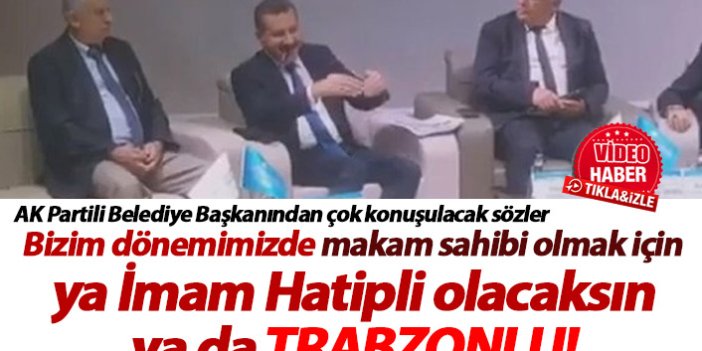 "Bizim dönemimizde ya imam hatipli olacaksın ya da Trabzonlu"