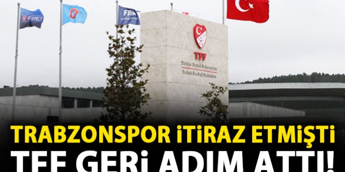 Son Dakika! Trabzonspor itiraz etmişti TFF geri adım attı