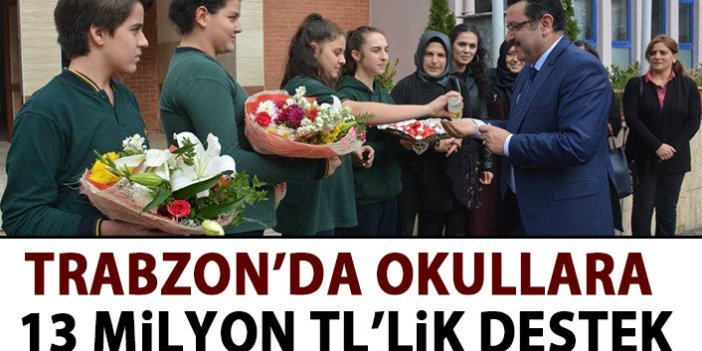 Trabzon’da okullara 13 milyon TL'lik destek