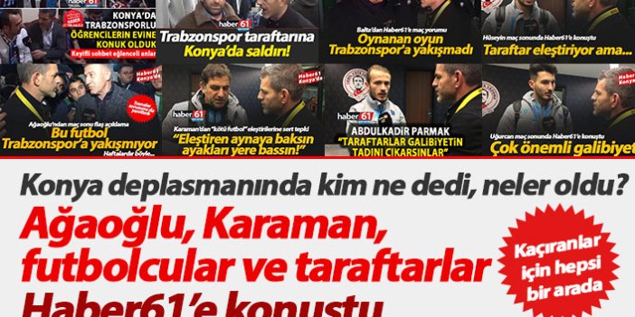 Trabzonspor'un Konya serüveni Haber61'deydi