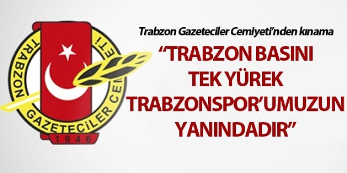 TGC'den kınama: "Trabzon basını tek yürek Trabzonspor’umuzun yanındadır”