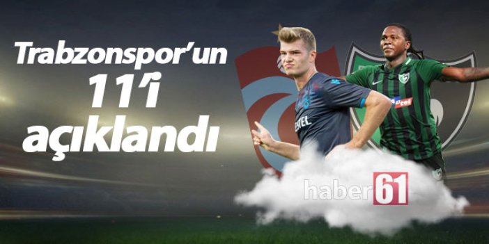Trabzonspor'un Denizli 11'i açıklandı