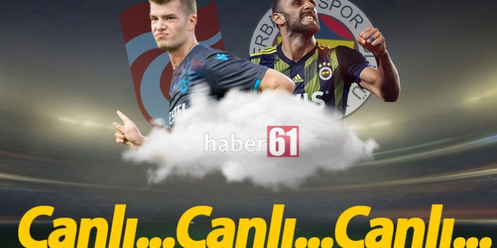 Trabzonspor Fenerbahçe | CANLI