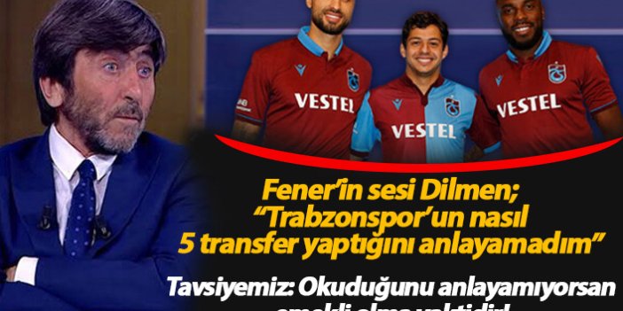 Fener'in sesi Rıdvan Dilmen Trabzonspor'un transferlerini sorguladı
