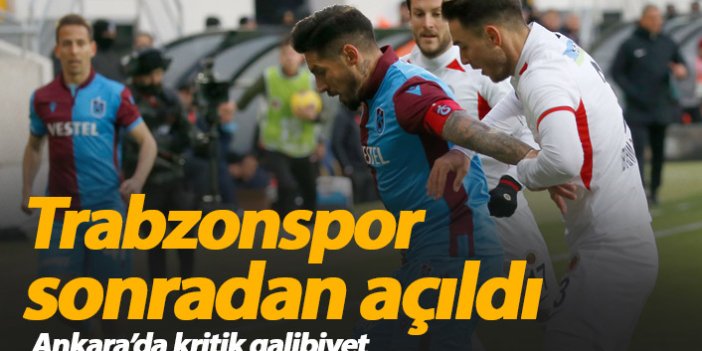 Trabzonspor sonradan açıldı! Kritik galibiyet